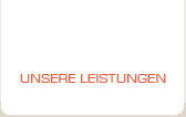 UNSERE LEISTUNGEN